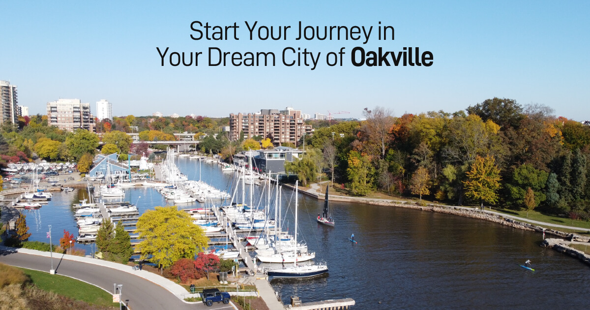 Start Your Journey in Your Dream City of Oakville